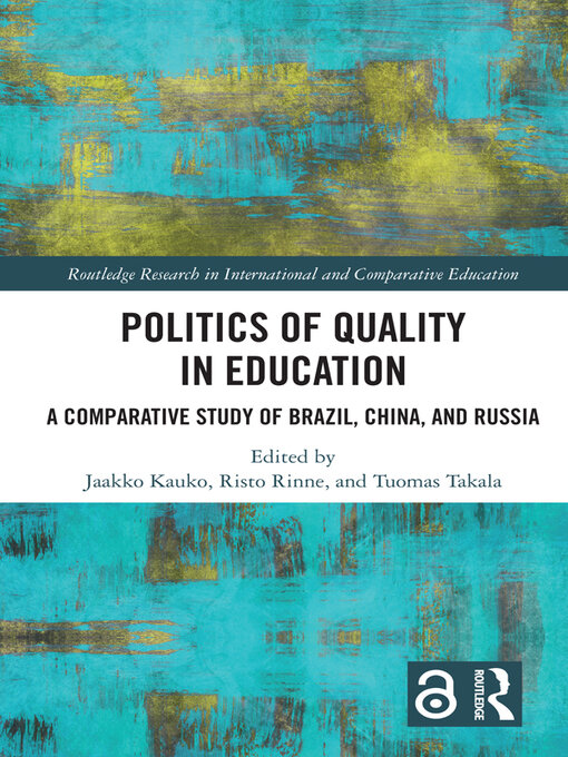 Politics of Quality in Education : A Comparative Study of Brazil, China, and Russia