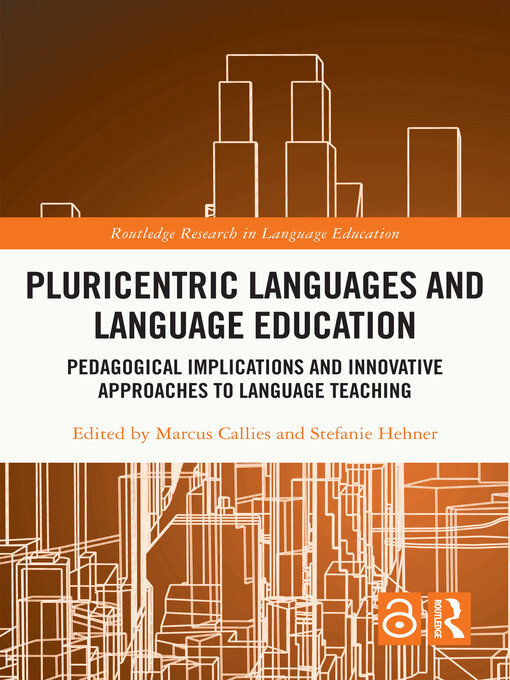 Pluricentric Languages and Language Education : Pedagogical Implications and Innovative Approaches to Language Teaching