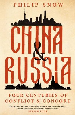 China and Russia : four centuries of conflict and concord