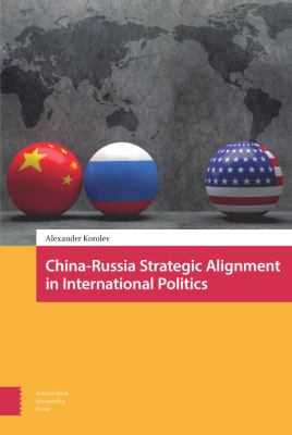 China-Russia strategic alignment in international politics