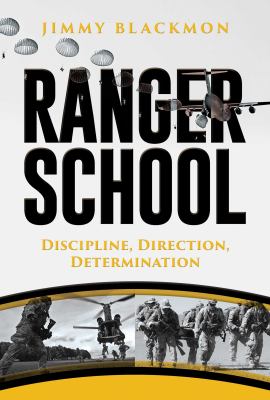 Ranger school : discipline, direction, determination