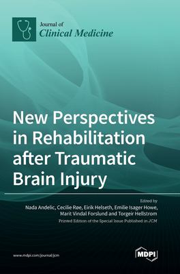 New perspectives in rehabilitation after traumatic brain injury