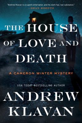 The house of love and death : a Cameron Winter mystery