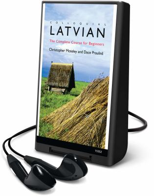 Colloquial Latvian : the complete course for beginners