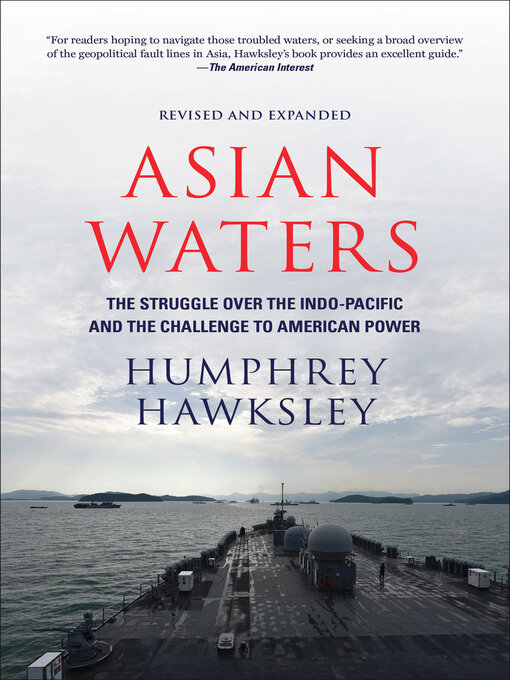 Asian Waters : The Struggle Over the Indo-Pacific and the Challenge to American Power