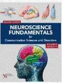 Neuroscience fundamentals for communication sciences and disorders
