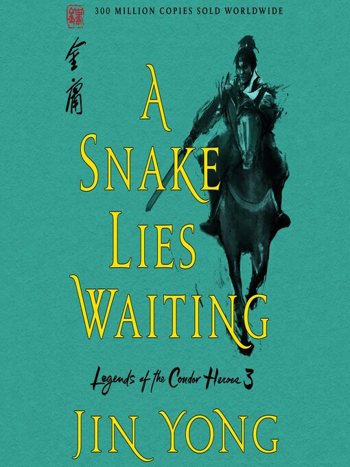 A Snake Lies Waiting: The Definitive Edition : Legends of the Condor Heroes Series, Book 3