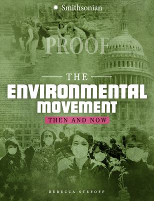 The environmental movement : then and now