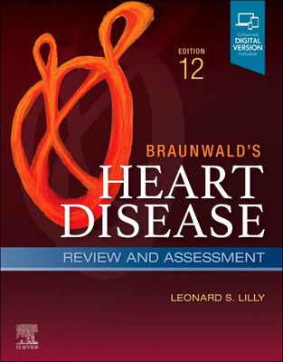 Braunwald's heart disease : review and assessment