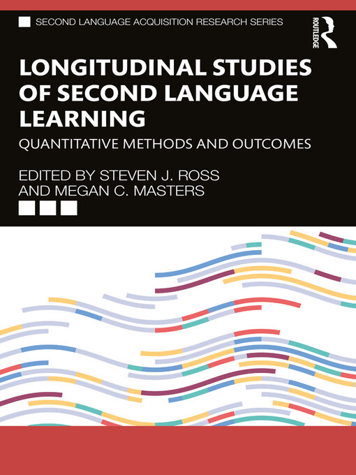 Longitudinal Studies of Second Language Learning : Quantitative Methods and Outcomes