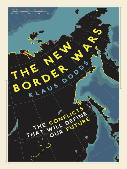 The New Border Wars : The Conflicts That Will Define Our Future