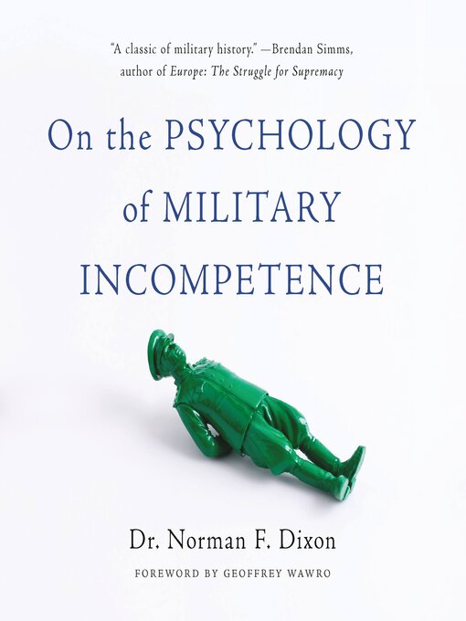 On the Psychology of Military Incompetence