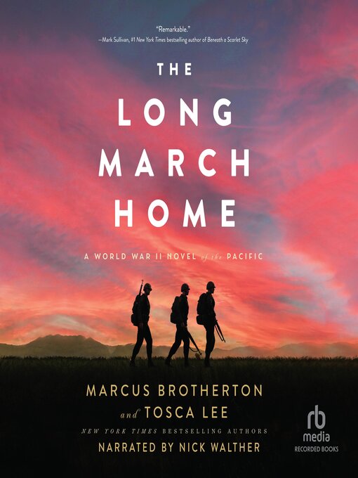 The Long March Home : A World War II Novel of the Pacific