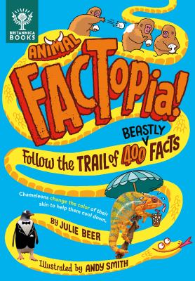 Animal factopia! : follow the trail of 400 beastly facts