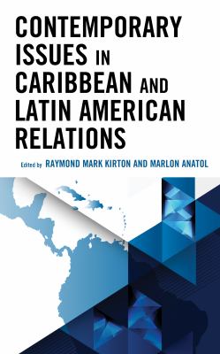 Contemporary issues in Caribbean and Latin American Relations