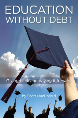 Education without debt : giving back and paying it forward