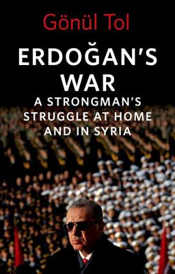 Erdogan's war : a strongman's struggle at home and in Syria
