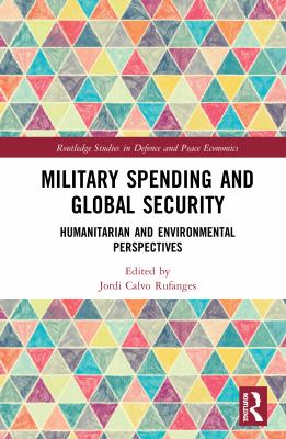 Military spending and global security : humanitarian and environmental perspectives