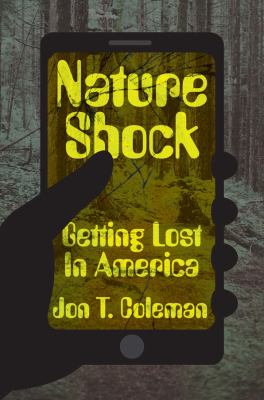 Nature shock : getting lost in America