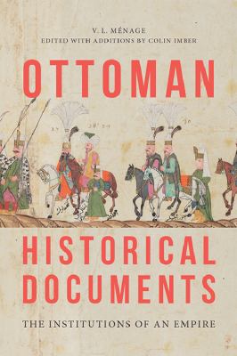 Ottoman historical documents : the institutions of an empire