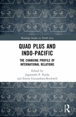 Quad Plus and Indo-Pacific : the changing profile of international relations