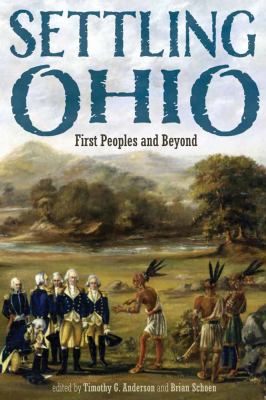 Settling Ohio : the first peoples and beyond