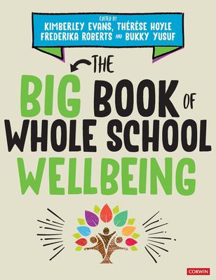 The big book of whole school wellbeing