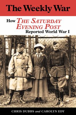 The weekly war : how the Saturday evening post reported World War I