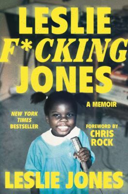 Leslie f*cking Jones : a memoir