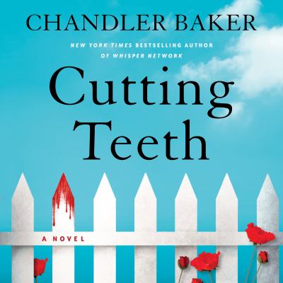Cutting teeth : a novel