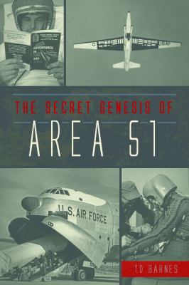 The Secret Genesis of Area 51