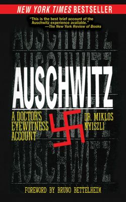 Auschwitz : a doctor's eyewitness account