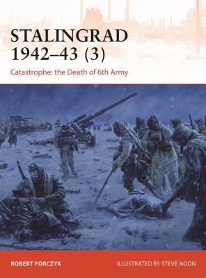 Stalingrad 1942-43 (3) : catastrophe - the death of 6th Army