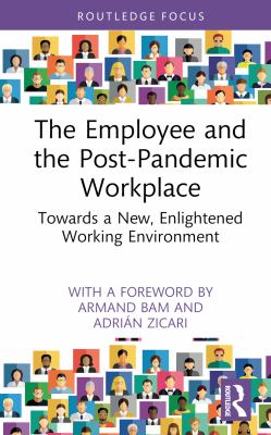The employee and the post-pandemic workplace : towards a new, enlightened working environment
