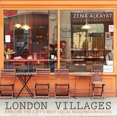 London villages : explore the city's best local neighbourhoods