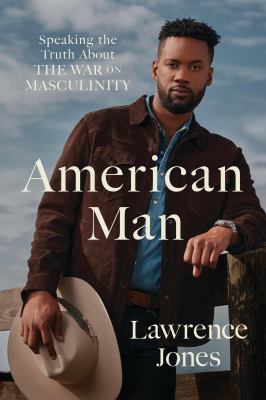 American man : speaking the truth about the war on masculinity