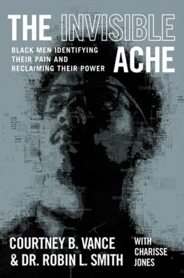 The invisible ache : Black men identifying their pain and reclaiming their power