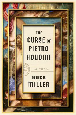 The curse of Pietro Houdini : a novel