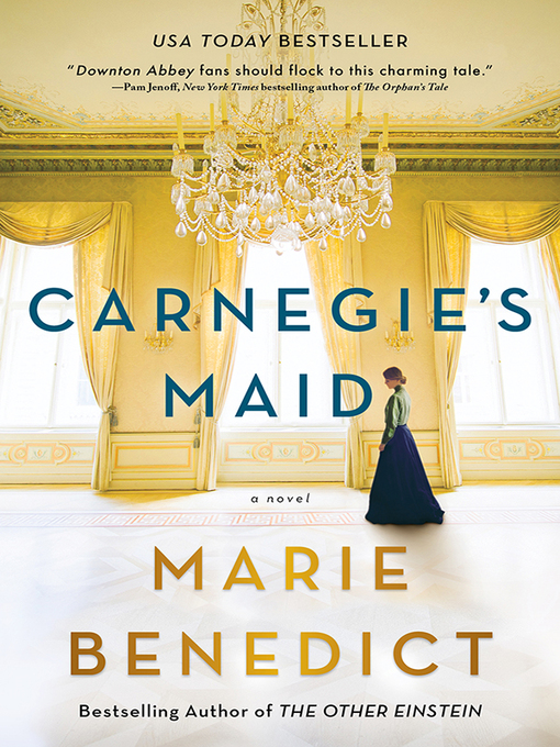 Carnegie's Maid : A Novel