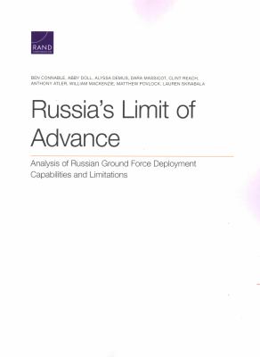 Russia's limit of advance : analysis of Russian ground force deployment capabilities and limitations