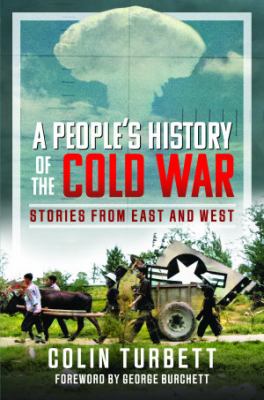 A people's history of the Cold War : stories from East and West