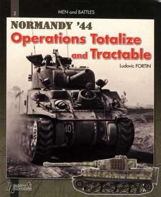 Battle of Normandy--Operations Totalize and Tractable