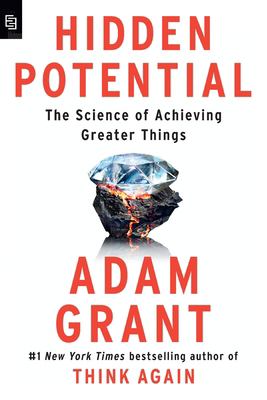 Hidden potential : the science of achieving greater things