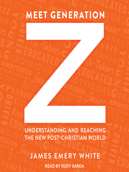 Meet Generation Z : Understanding and Reaching the New Post-Christian World