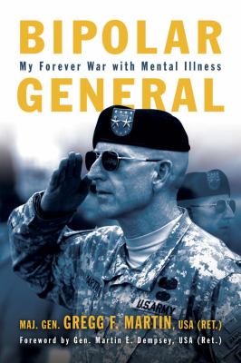 Bipolar general : my forever war with mental illness