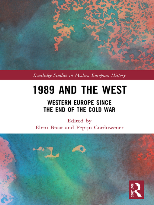 1989 and the West : Western Europe since the End of the Cold War