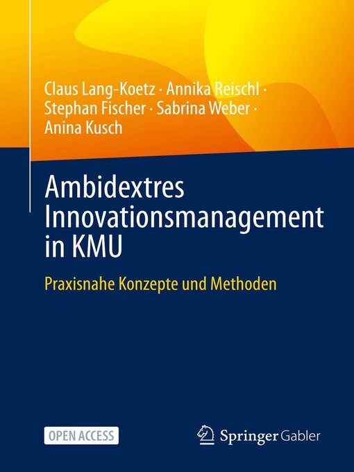 Ambidextres Innovationsmanagement in KMU : Praxisnahe Konzepte und Methoden