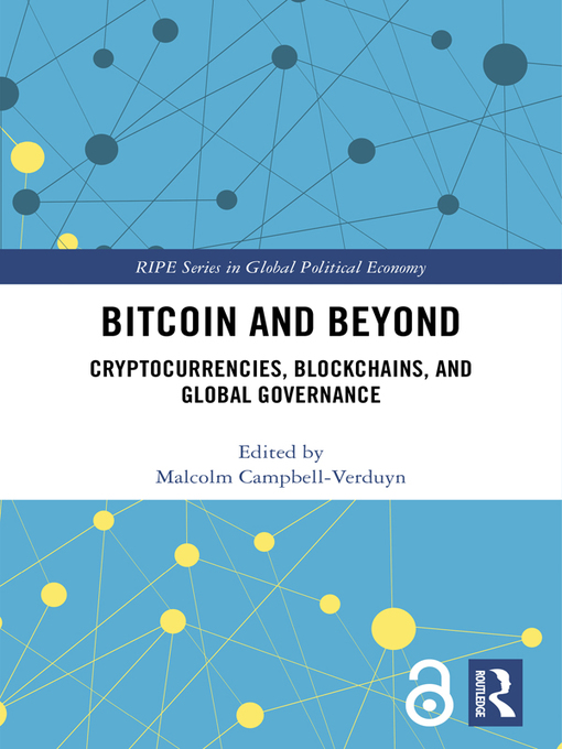 Bitcoin and Beyond : Cryptocurrencies, Blockchains, and Global Governance