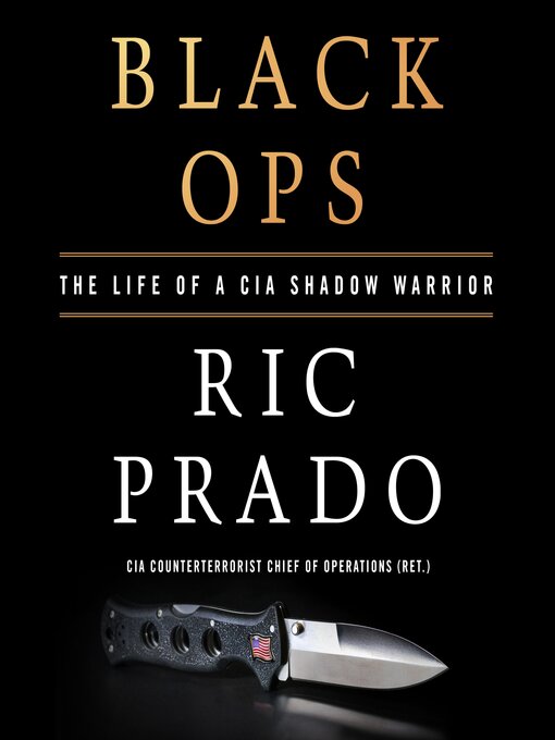 Black Ops : The Life of a CIA Shadow Warrior