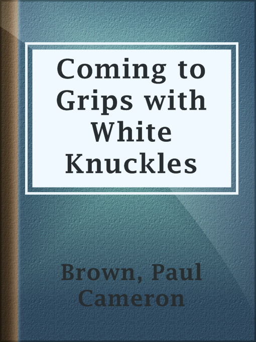 Coming to Grips with White Knuckles